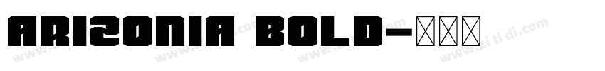 Arizonia Bold字体转换